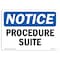 Signmission OSHA Notice, 5" Height, Procedure Suite Sign, 7" X 5", Landscape OS-NS-D-57-L-17877 - alternate 1
